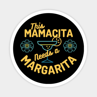 This Mamacita Needs a Margarita Mom Magnet